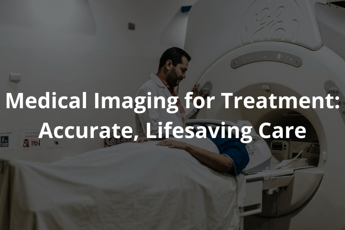 Medical Imaging for Treatment