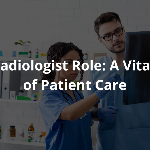 Radiologist Role