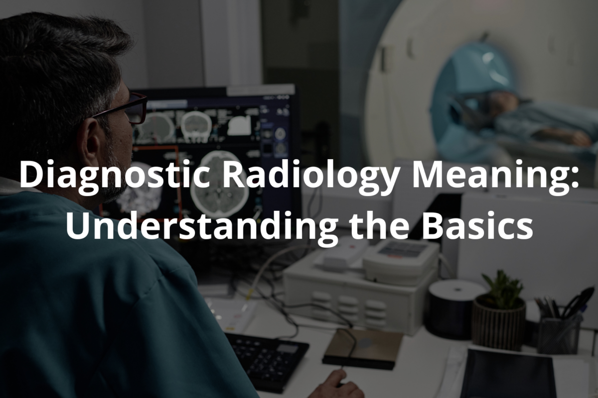 Diagnostic Radiology Meaning