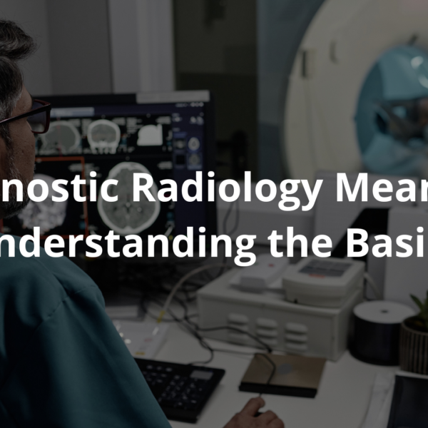 Diagnostic Radiology Meaning