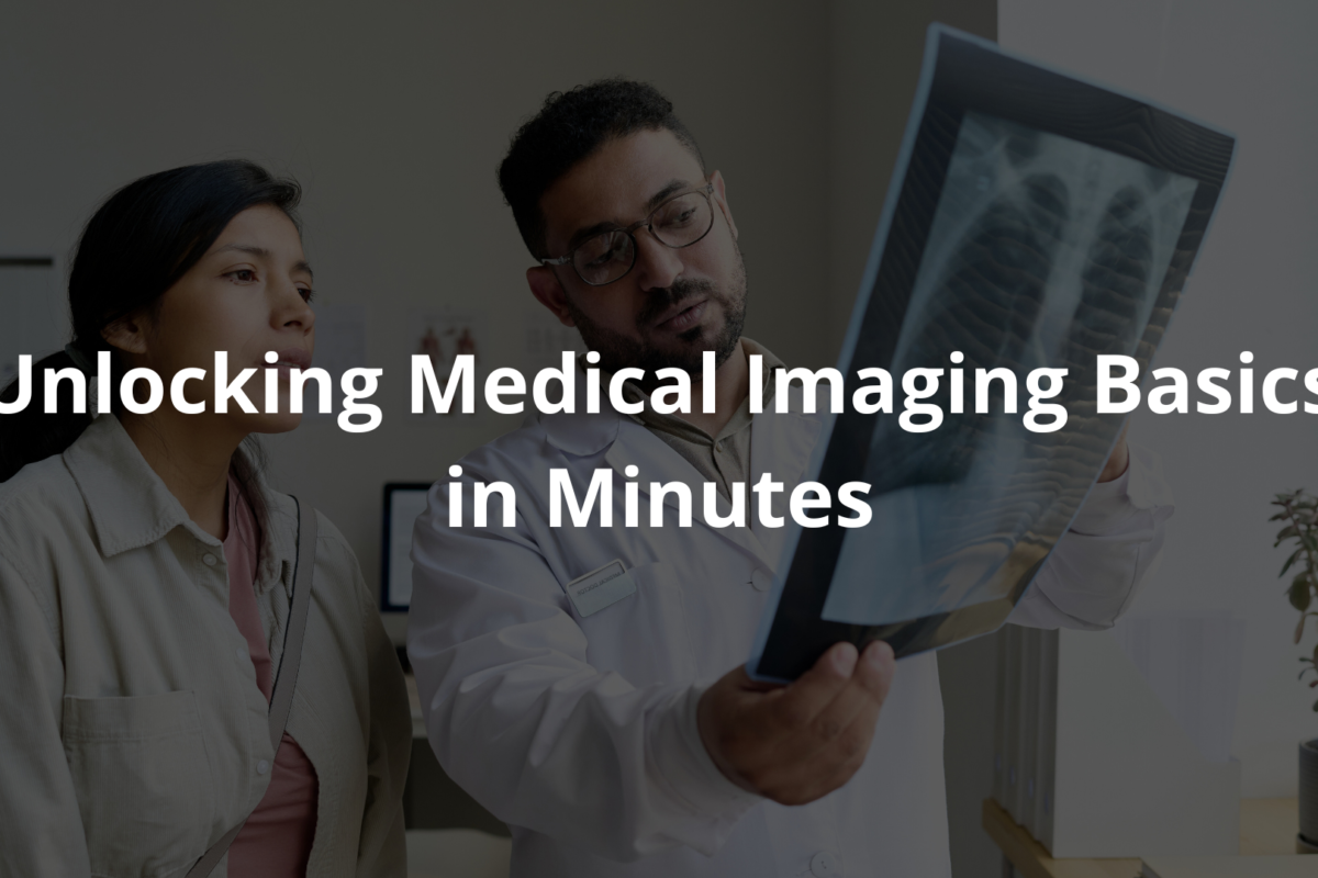 Medical Imaging Basics