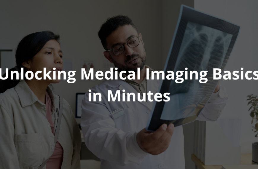 Medical Imaging Basics