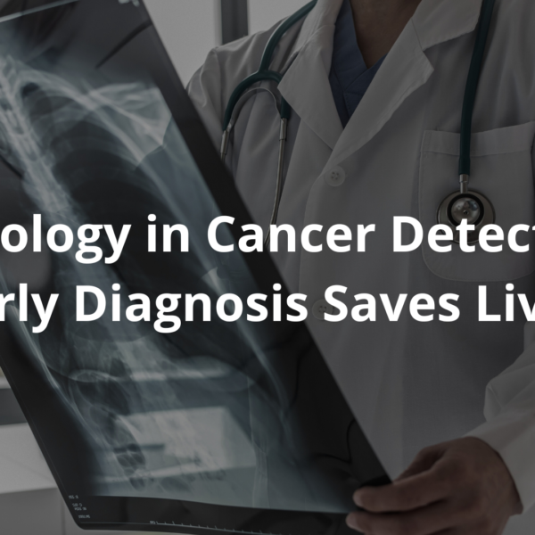 Radiology in Cancer Detection