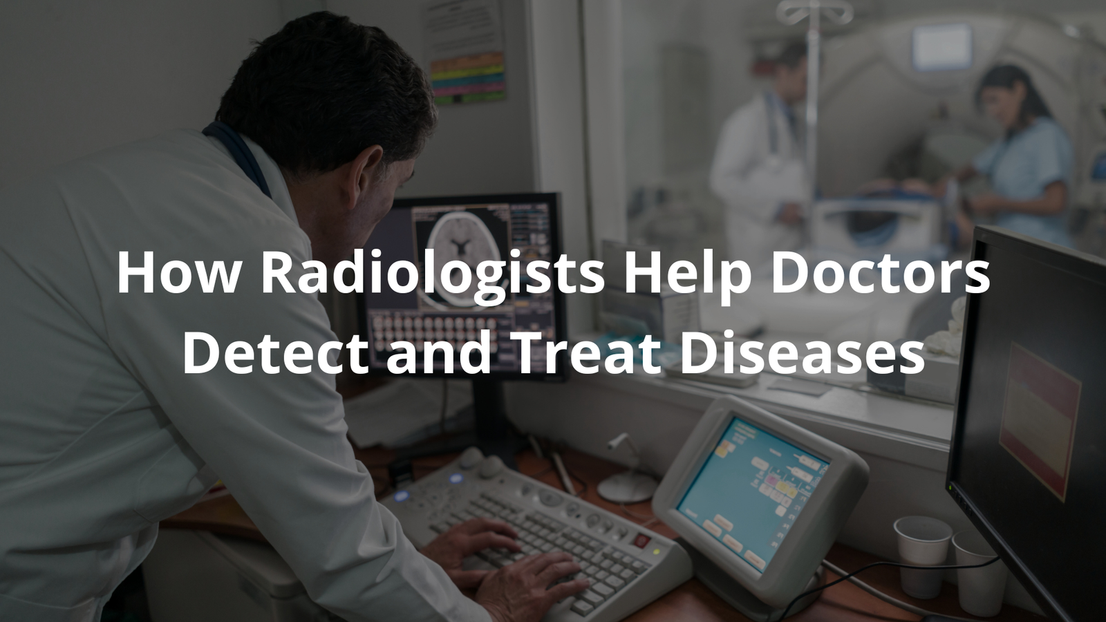 Importance of Radiologist