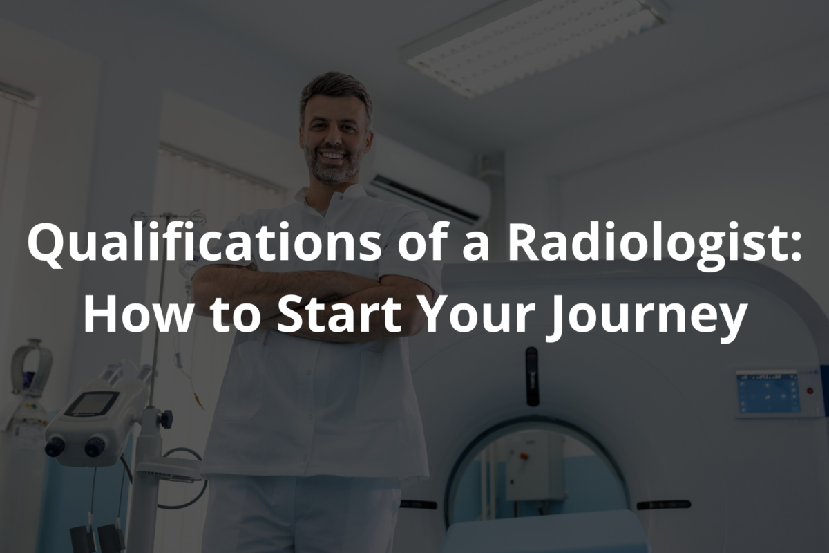 qualifications of a radiologist