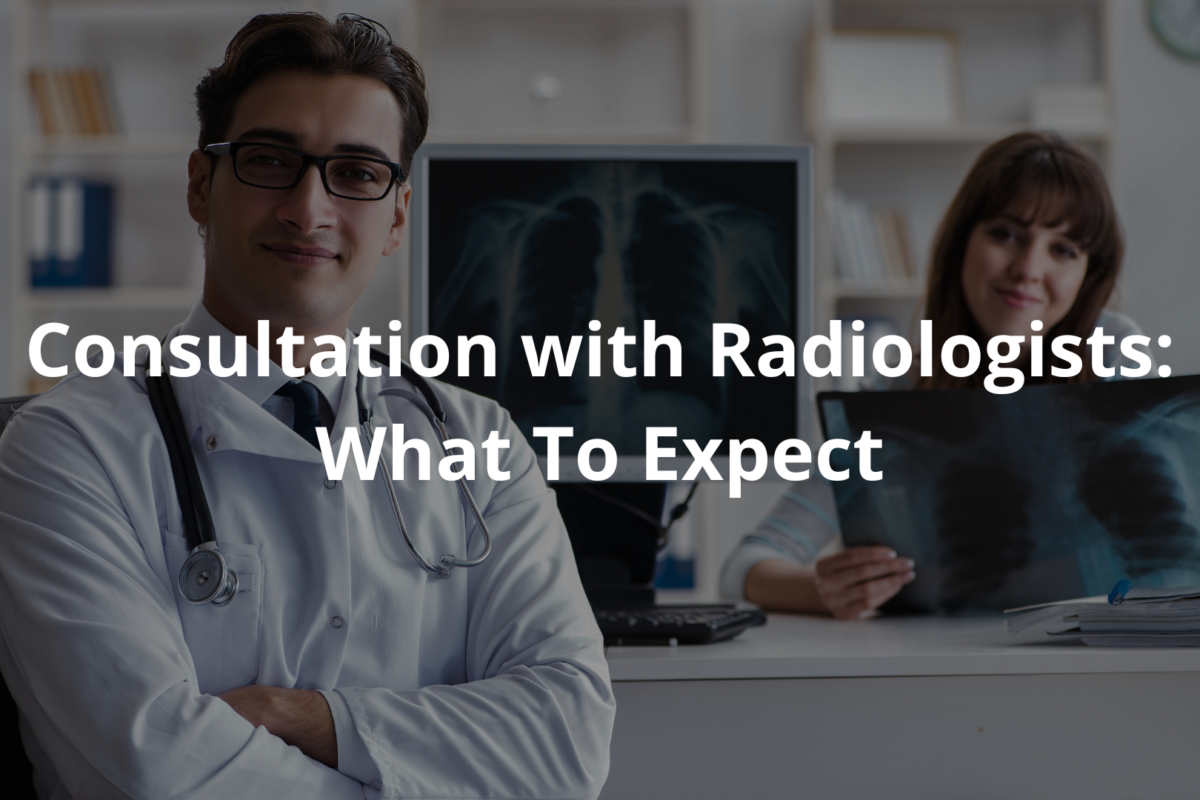 Consultation With Radiologists