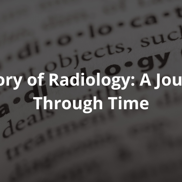 History of Radiology