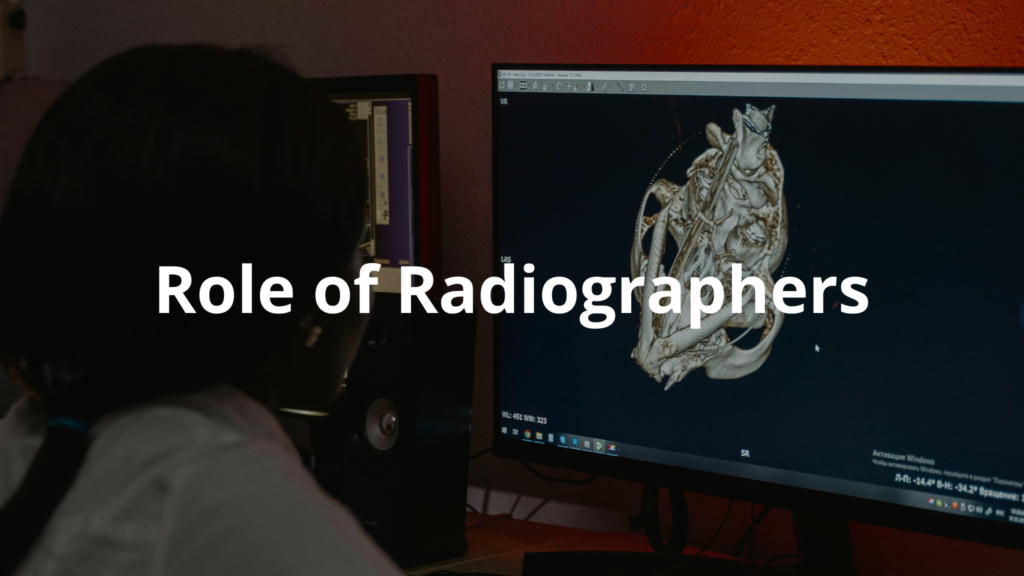 The Role of Radiographers