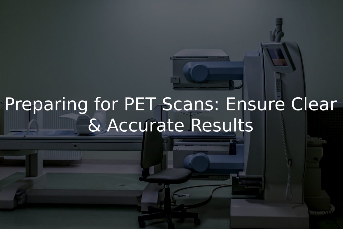 preparing for PET scans