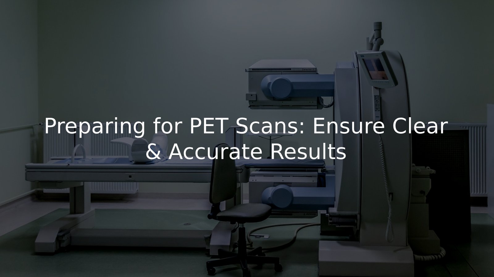 preparing for PET scans