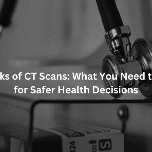 risks of CT scans