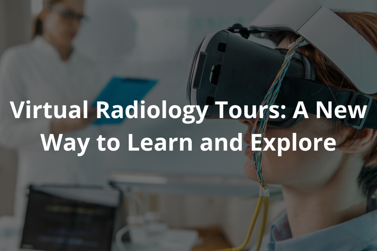 Virtual Radiology Tours
