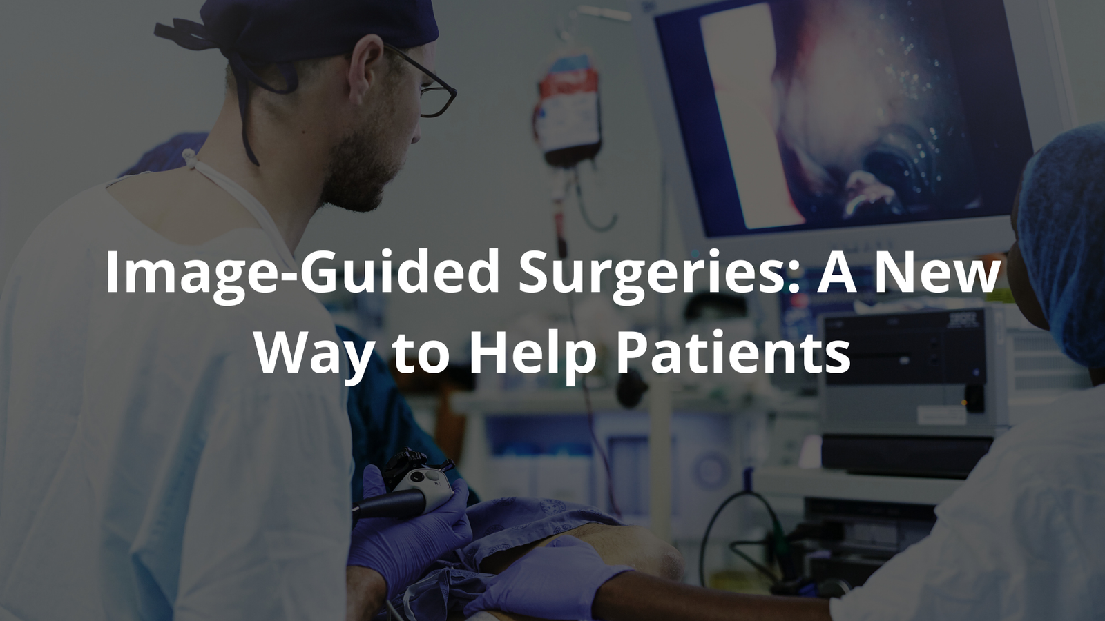 Image-Guided Surgeries