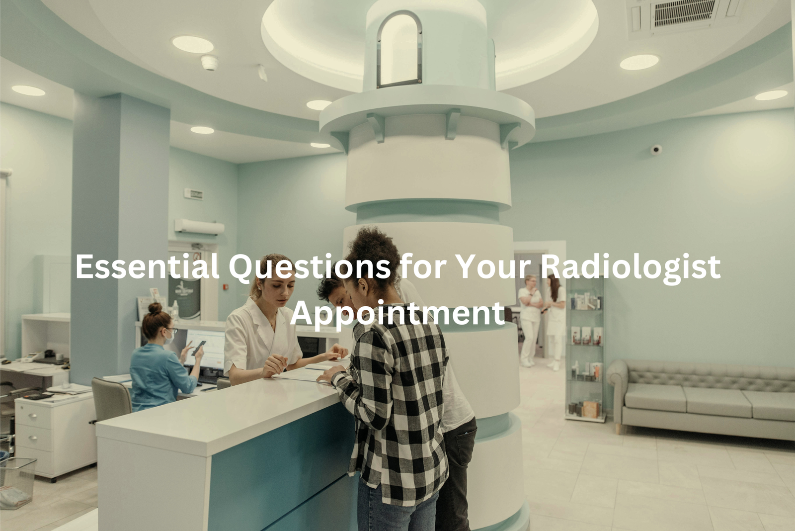 Healthcare providers interacting with a patient in a radiology department setting.