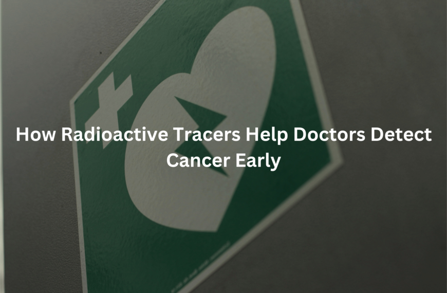 Radioactive Markers for Improved Cancer Diagnosis: The green and white graphic showcases how radioactive tracing techniques enable medical professionals to detect cancer in its earliest phases.