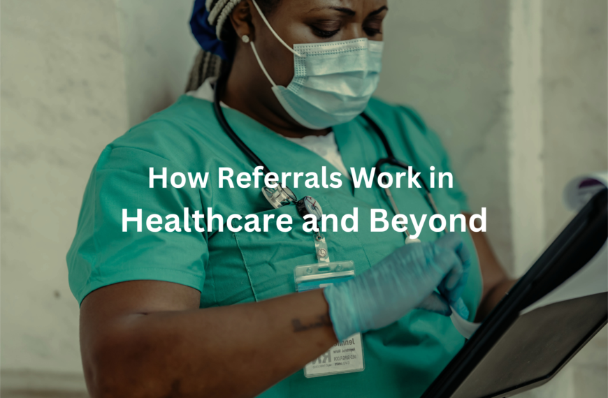 Healthcare worker in scrubs and mask, with text "How Referrals Work in Healthcare and Beyond"