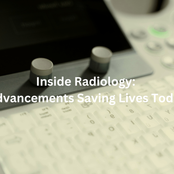 Revealing Advancements in Radiological Technology