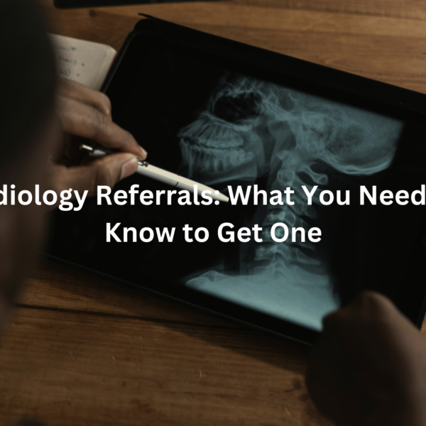 X-ray image of a skull displayed on a tablet device, with text "Radiology Referrals: What You Need to Know to Get One