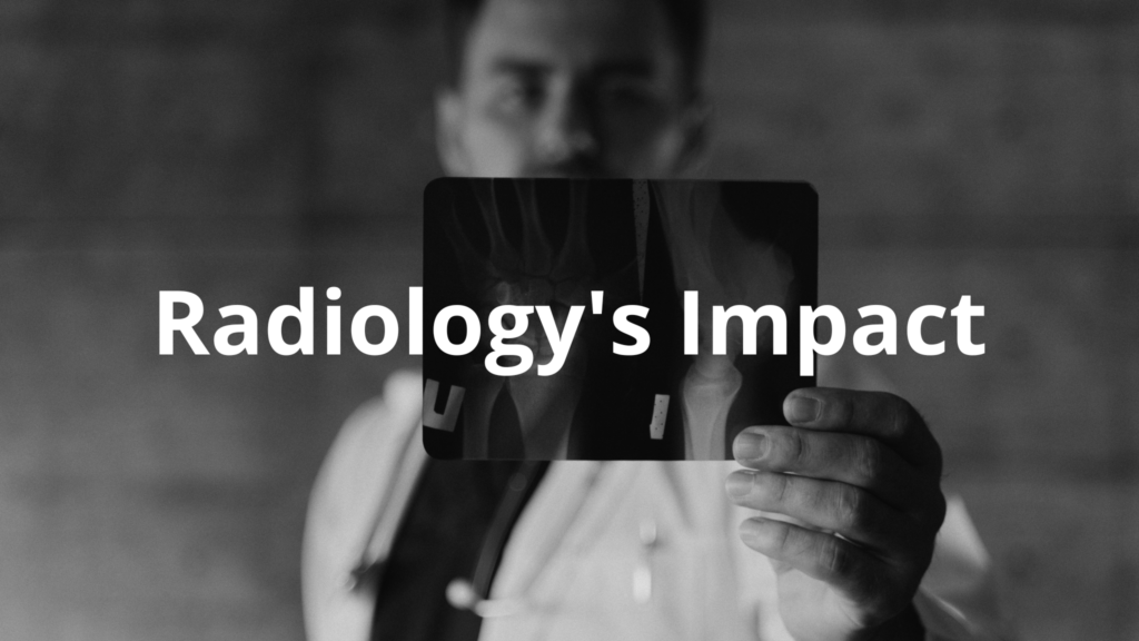 Radiology's Impact on Health Care