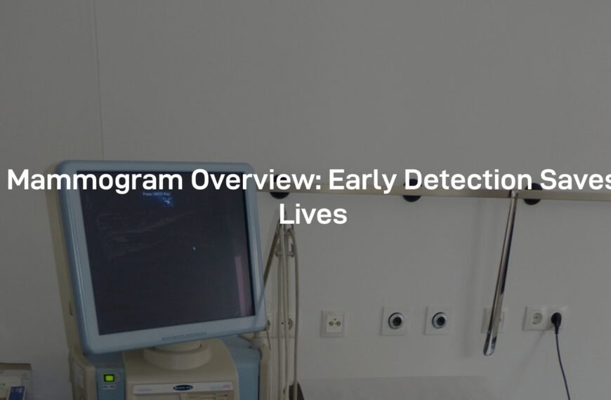 Mammogram overview