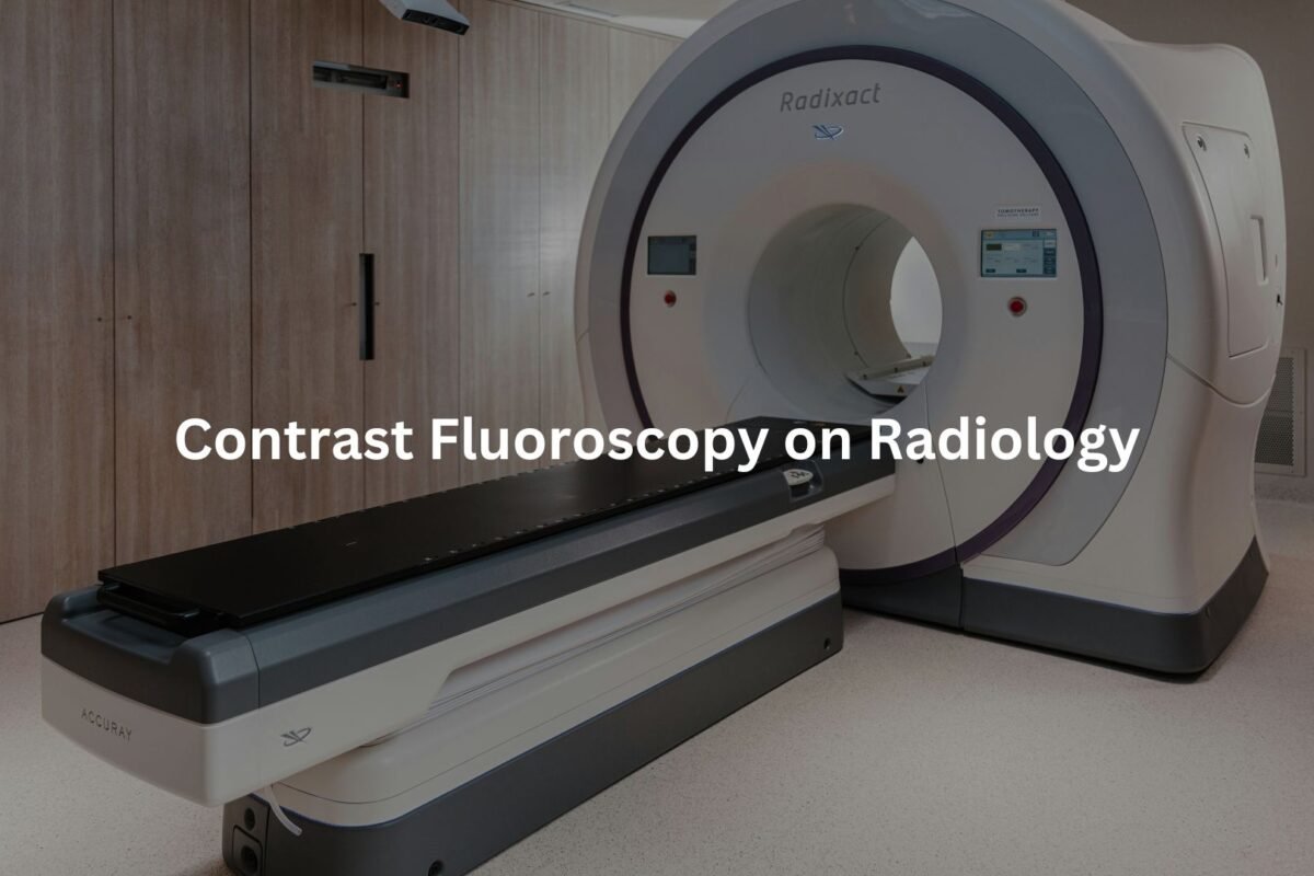Contrast Fluoroscopy on Radiology