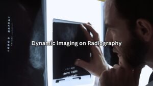 Dynamic Imaging on Radiography