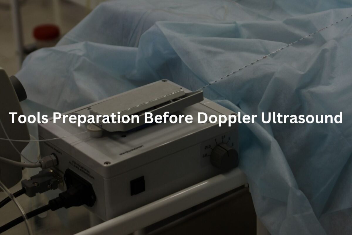 Tools Preparation Before Doppler Ultrasound