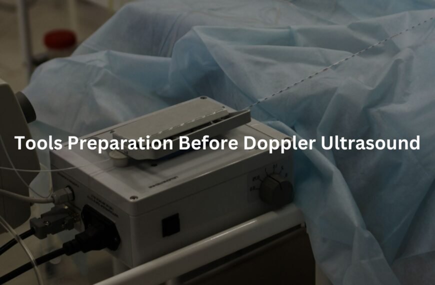 Tools Preparation Before Doppler Ultrasound