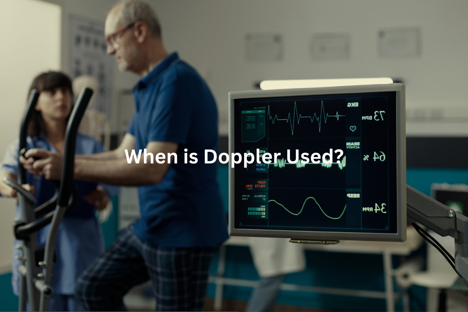 A medical professional examining a patient while a monitor displays a heart rate graph with the question When is Doppler Used overlaid on the image