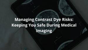 Managing Contrast Dye Risks