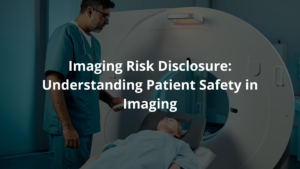 Imaging Risk Disclosure