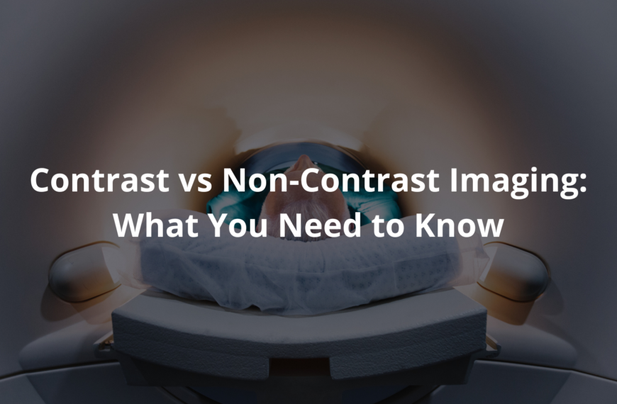 Contrast vs Non-Contrast Imaging