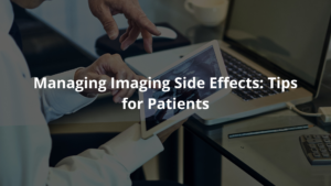 Managing Imaging Side Effects