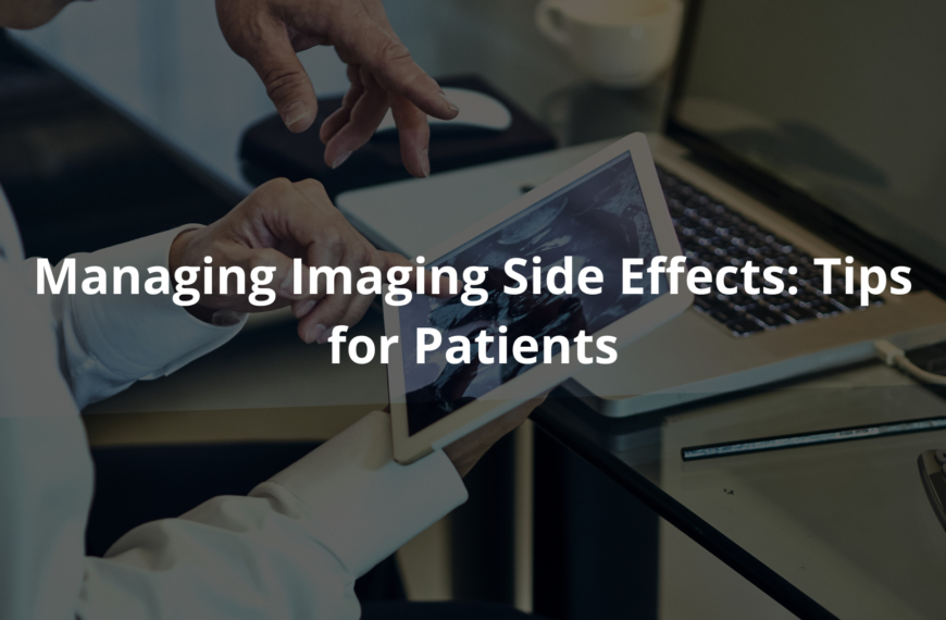 Managing Imaging Side Effects