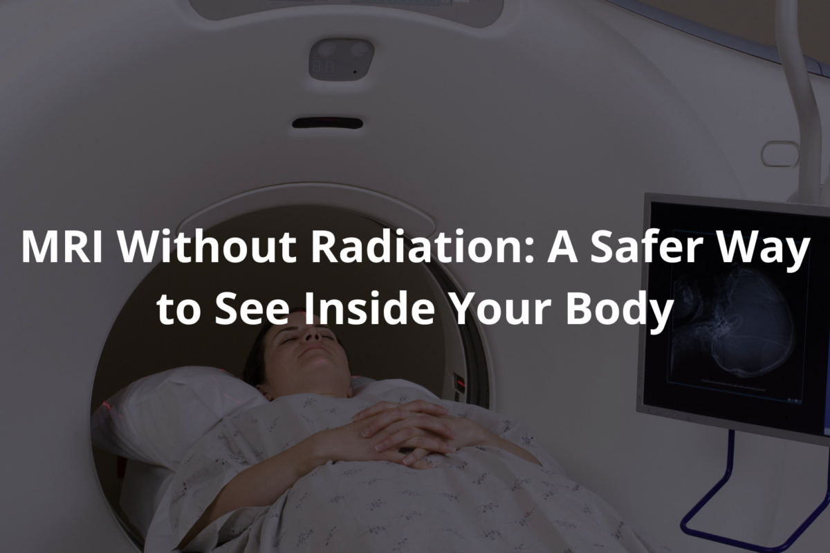 MRI Without Radiation
