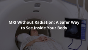 MRI Without Radiation