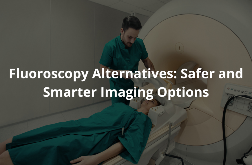 Fluoroscopy Alternatives