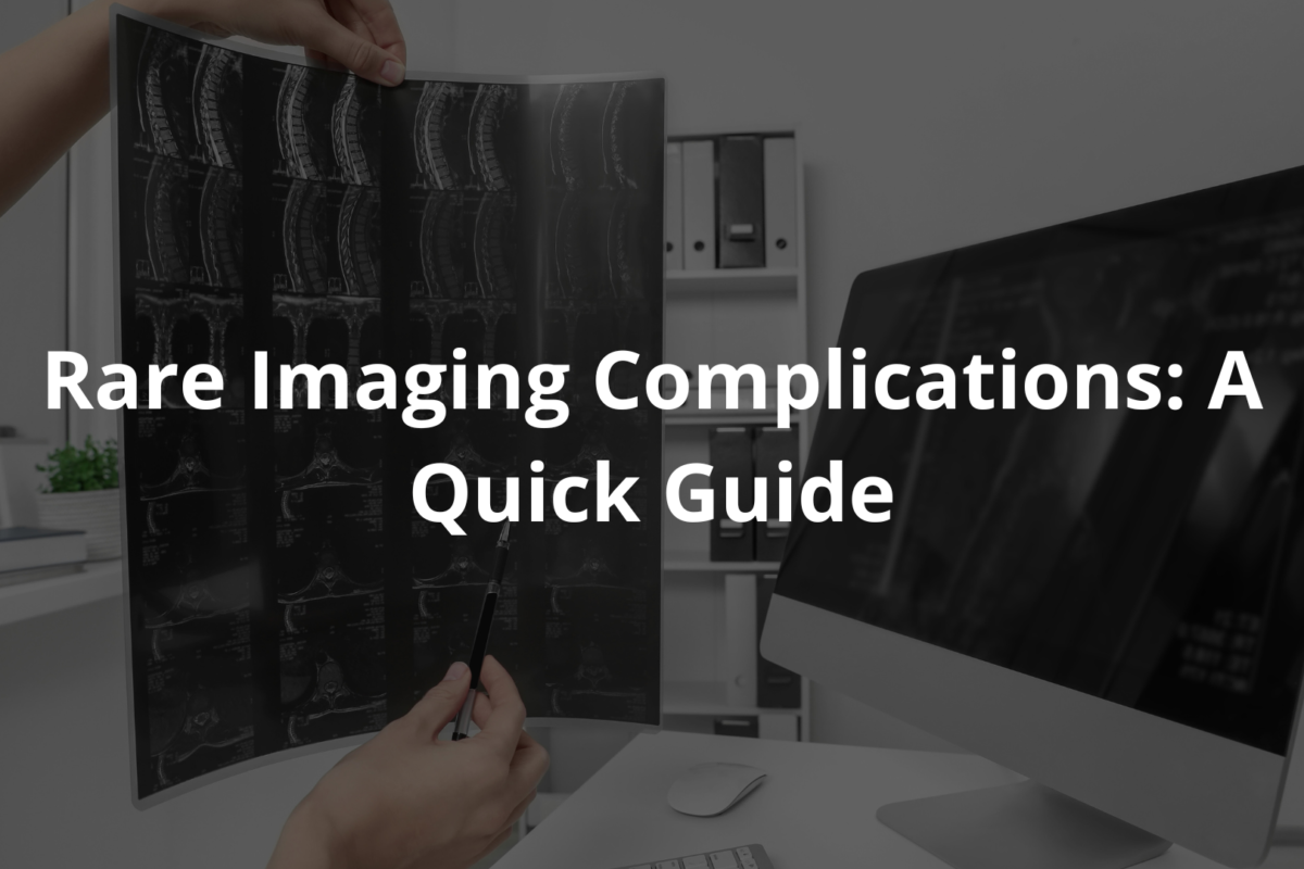Rare Imaging Complications