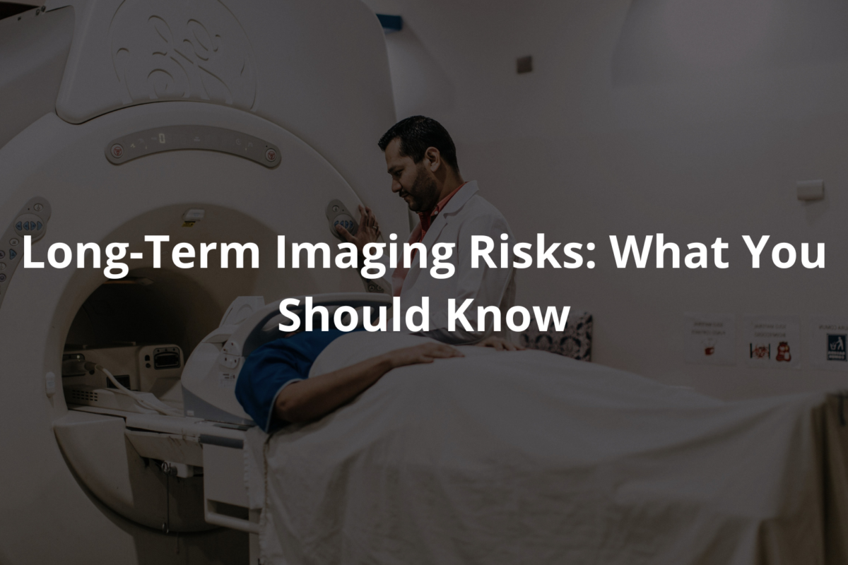 Long-Term Imaging Risks