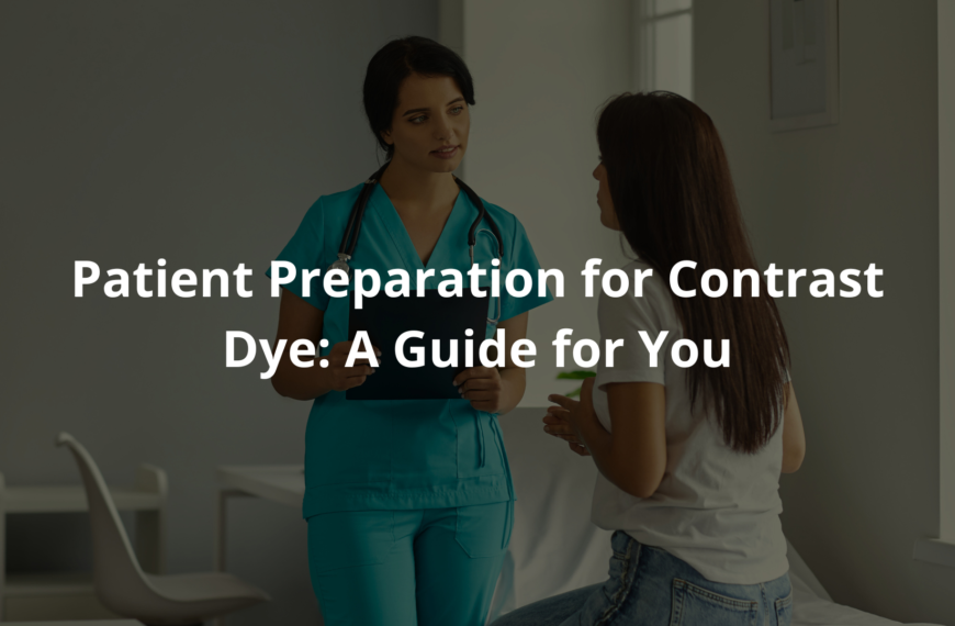 Patient Preparation for Contrast Dye